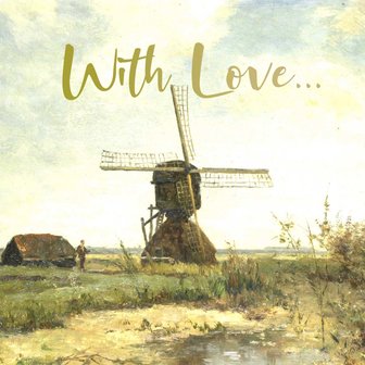 Paul Joseph Constantin Gabri&euml;l / Een molen aan een wetering - With Love..